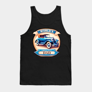 Antique Car Greatest Dad Tank Top